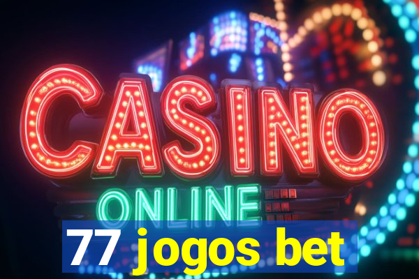 77 jogos bet